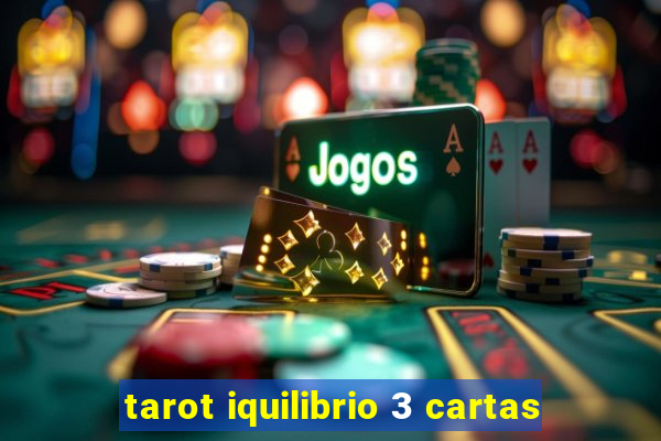 tarot iquilibrio 3 cartas